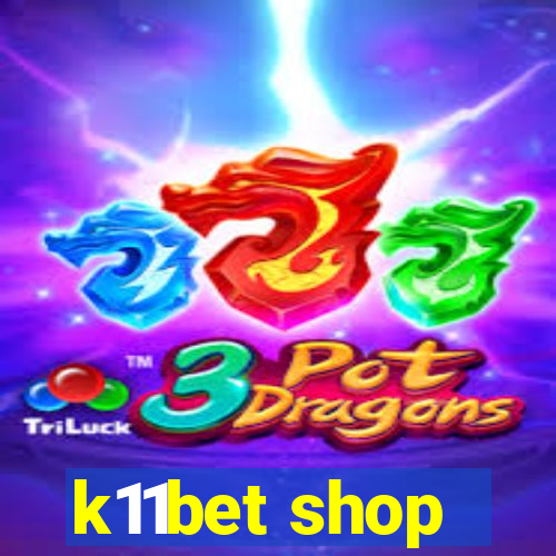 k11bet shop